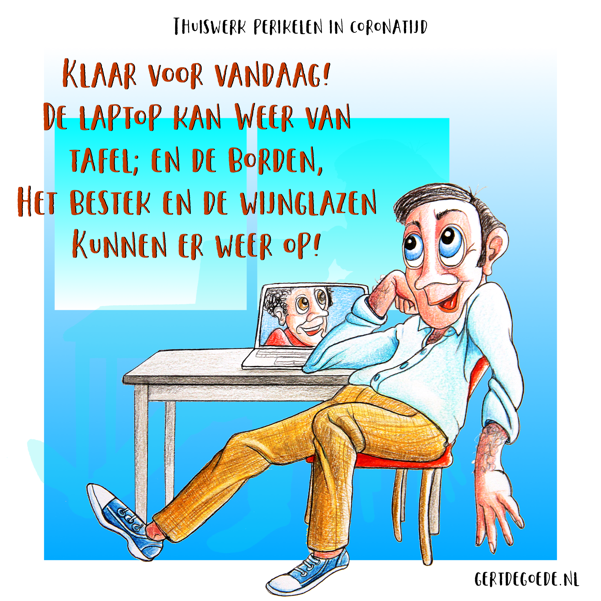 cartoon thuiswerken thuis werken home working corona covid gert de goede vrolijk lol funny kunst art 